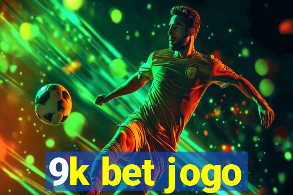 9k bet jogo